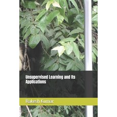 (英文圖書) Unsupervised Learning and Its Applications 平裝版, Independently Published, 英文