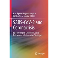 (英文圖書) SARS-CoV-2 and Coronacrisis: Epidemiological Challenges Social Policies and Administrative S... 平裝版, Springer, 英文