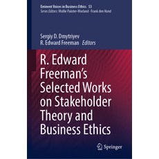 (英文圖書) R. Edward Freeman's Selected Works on Stakeholder Theory and Business Ethics 精裝版, Springer, 英文