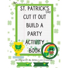 (英文圖書)St. Patrick's Day Cut It Out Build A Party Activity Book 平裝版, Independently Published, 英文
