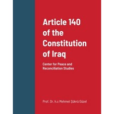 Article 140 of the Constitution of Iraq 平裝版, Lulu.com, 英文