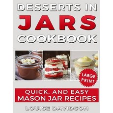 (英文圖書) Desserts in Jars Cookbook ***Large Print Edition***: Quick and Easy Mason Jar Recipes 平裝版, Independently Published, 英文