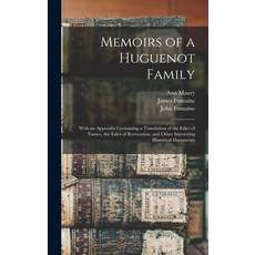 (英文圖書) Memoirs of a Huguenot Family: With an Appendix Containing a Translation of the Edict of Nante... 精裝版, Legare Street Press, 英文