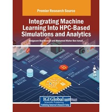 (英文圖書) Integrating Machine Learning Into HPC-Based Simulations and Analytics 平裝版, IGI Global, 英文