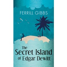(英文圖書) The Secret Island of Edgar Dewitt 平裝版, Chicago Review Press, 英文