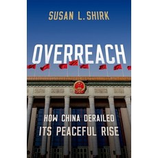 (英文圖書) Overreach: How China Derailed Its Peaceful Rise 精裝版, Oxford University Press, USA, 英文