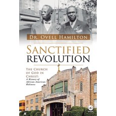 Sanctified revolution: The Church of God in Christ: A history of African-American holiness 平裝版, Upbooks, 英文