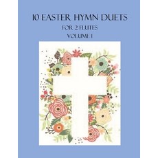 (英文圖書) 10 Easter Duets for 2 Flutes: Volume 1 平裝版, Independently Published, 英文