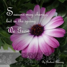 Seasons May Change But in the Spring We Grow 平裝版, Independently Published, 英語