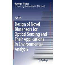 (英文圖書) Design of Novel Biosensors for Optical Sensing and Their Applications in Environmental Analysis 精裝版, Springer, 英文