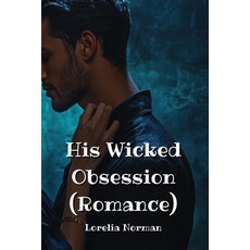 (英文圖書) His Wicked Obsession (Romance) 平裝版, Lorelia Norman, 英文