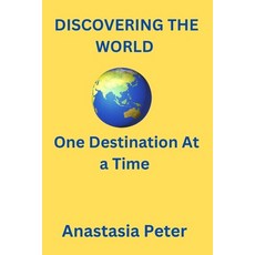 (英文圖書) Discovering the World: One Destination at a Time 平裝版, Independently Published, 英文