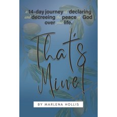 (英文圖書) That's Mine!: A 14-Day Journey of Declaring and Decreeing the Peace of God Over your Life. 平裝版, Marlena Hollis, 英文