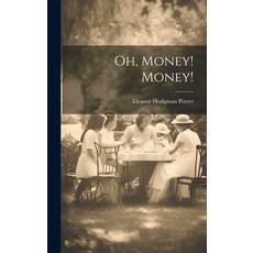 (英文圖書) Oh Money! Money! 精裝版, Legare Street Press, 英文