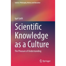 (英文圖書) Scientific Knowledge as a Culture: The Pleasure of Understanding 平裝版, Springer, 英文