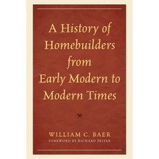 (英文圖書) A History of Homebuilders from Early Modern to Modern Times 精裝版, Lexington Books, 英文