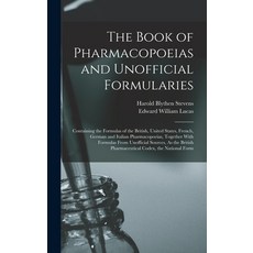 (英文圖書) The Book of Pharmacopoeias and Unofficial Formularies: Containing the Formulas of the British... 精裝版, Legare Street Press, 英文