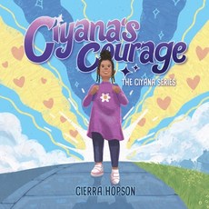 (英文圖書)Ciyana's Courage 平裝版, Ciyana Series, 英文