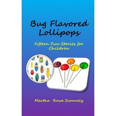 (英文圖書)Bug Flavored Lollipops: Fifteen Fun Stories for Children 平裝版, Independently Published, 英文