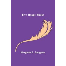 (英文圖書) Five Happy Weeks 平裝版, Alpha Edition, 英文