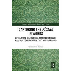 (英文書) Capturing the Pícaro in Words： Literary and Institutional Representations of Marginal Communi... 平裝版, Routledge, 英文