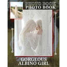 (英文圖書) Gorgeous Albino Girl Photo Book: Stunning Collection Featuring Unique Beauty Of... 平裝版, Independently Published, 英文