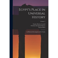 (英文圖書) Egypt's Place in Universal History: An Historical Investigation in Five Books; Volume 5 平裝版, Legare Street Press, 英文