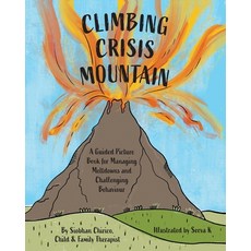 (英文圖書) Climbing Crisis Mountain: A Guided Picture Book for Managing Meltdowns and Chal... 平裝版, FriesenPress, 英文