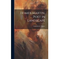 (英文圖書) Homer Martin Poet in Landscape 精裝版, Legare Street Press, 英文