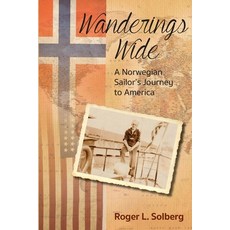 (英文圖書) Wanderings Wide: A Norwegian Sailor's Journey to America 平裝版, Lulu.com, 英文
