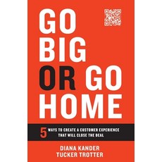 (英文圖書) Go Big or Go Home: 5 Ways to Create a Customer Experience That Will Close the Deal 精裝版, Houndstooth Press, 英文