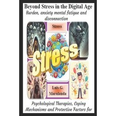 (英文圖書) Beyond Stress in the Digital Age: Stress Across the Different Stages of Life 平裝版, Independently Published, 英文