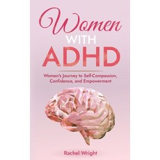 (英文圖書) Women with ADHD: Women's Journey to Self-Compassion Confidence and Empowerment 平裝版, Independently Published, 英文
