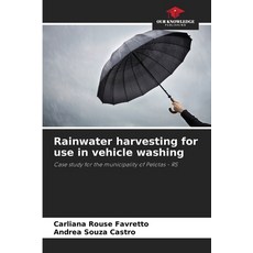 (英文圖書) Rainwater harvesting for use in vehicle washing 平裝版, Our Knowledge Publishing, 英文