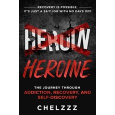 (英文圖書) Heroin Heroine: The Journey Through Addiction Recovery and Self-Discovery 平裝版, Game Changer Publishing, 英文