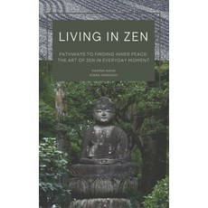 (英文圖書) Living in Zen: Pathways to Finding Inner Peace: The Art of Zen in Everyday Moment 平裝版, Independently Published, 英文