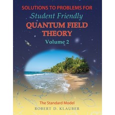 (英文圖書) Solutions to Problems for Student Friendly Quantum Field Theory Volume 2: The Standard Model 平裝版, Sandtrove Press, 英文
