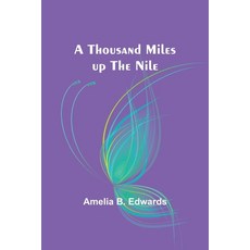 (英文圖書) A thousand miles up the Nile 平裝版, Alpha Edition, 英文