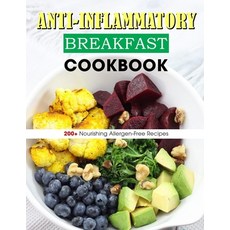 (英文圖書) Anti-Inflammatory Breakfast Cookbook: 200+ Nourishing Allergen-Free Recipes 平裝版, Independently Published, 英文