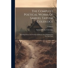 (英文圖書) The Complete Poetical Works Of Samuel Taylor Coleridge: Including Poems And Versions Of Poems... 平裝版, Legare Street Press, 英文