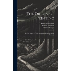 (英文圖書) The Origin of Printing: In Two Essays ...: With Occasional Remarks and an Appendix 精裝版, Legare Street Press, 英文