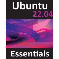 (英文圖書) Ubuntu 22.04 Essentials: A Guide to Ubuntu 22.04 Desktop and Server Editions 平裝版, Payload Media, Inc., 英文
