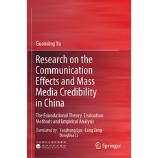 (英文圖書) Research on the Communication Effects and Mass Media Credibility in China: The Foundational T... 平裝版, Springer, 英文