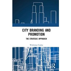 City Branding and Promotion: The Strategic Approach 精裝版, Routledge, 英語