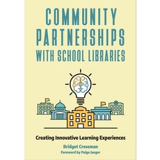 (英文圖書) Community Partnerships with School Libraries: Creating Innovative Learning Experiences 平裝版, Libraries Unlimited, 英文