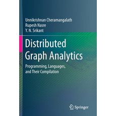 Distributed Graph Analytics: Programming Languages and Their Compilation 平裝版, Springer, 英文