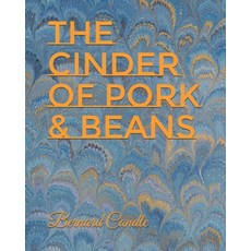 (英文圖書)The Cinder of Pork & Beans 平裝版, Independently Published, 英文