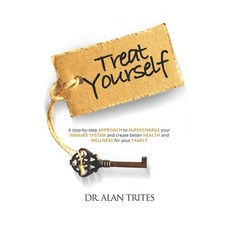 Treat Yourself: A Step-By-Step Approach to Supercharge Your Immune System and Create and Create Bett... 平裝版, New Leaf Health & Wellness, 英文