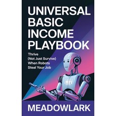 (英文圖書) Universal Basic Income Playbook: Thrive (Not Just Survive) When Robots Steal Yo... 平裝版, Independently Published, 英文