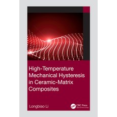 (英文圖書) High-Temperature Mechanical Hysteresis in Ceramic-Matrix Composites 平裝版, CRC Press, 英文